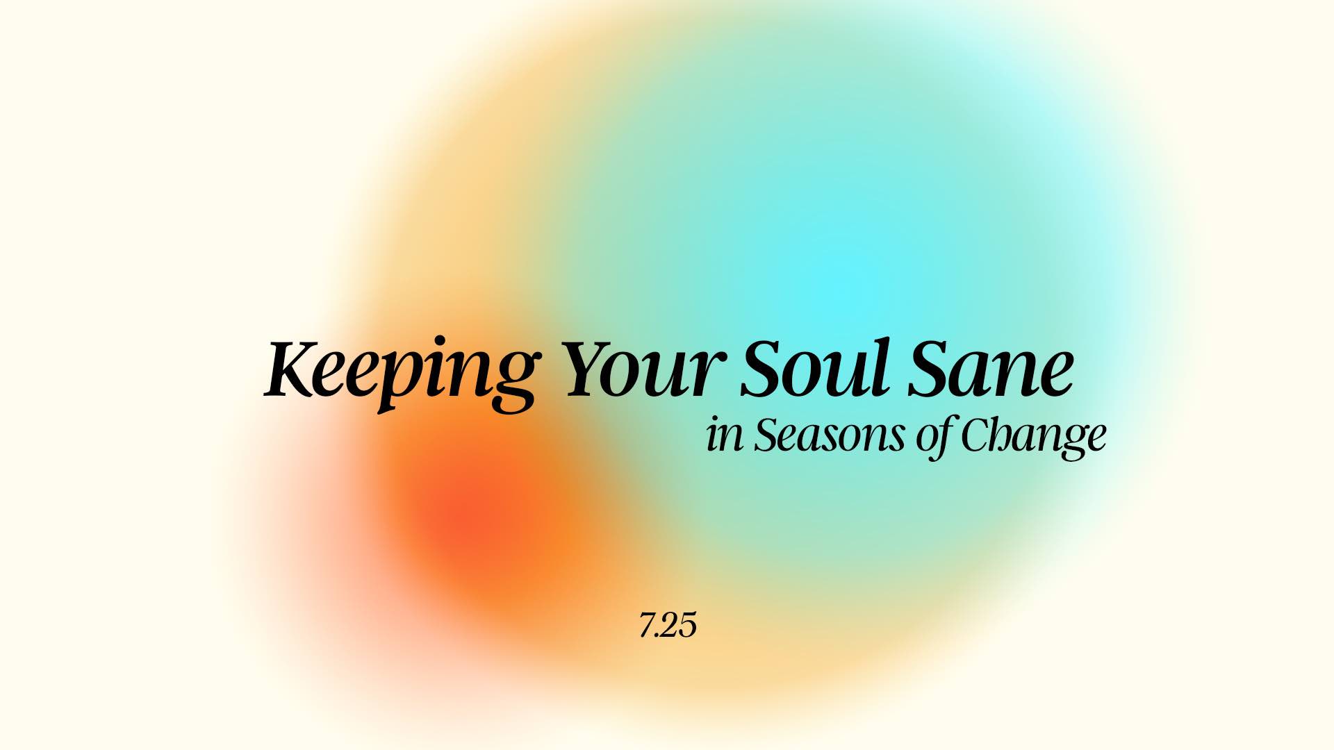 Keeping Your Soul Sane